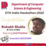 Mr. Rishabh Sukla ( B.Tech. – CSE) Awareded INR 1,68,000/- for Securing Second Position in ETH Hackathon 2022